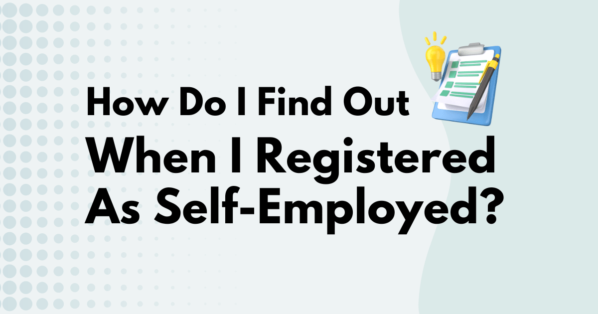 two ways to find out when you registered as self-employed
